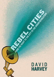 Rebel Cities: David Harvey in conversation with David Graeber
