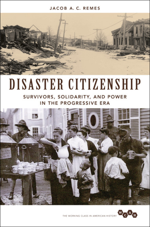 Book event: Disaster Citizenship: Survivors, Solidarity, and Power in the North American Progressive Era by Jacob Remes